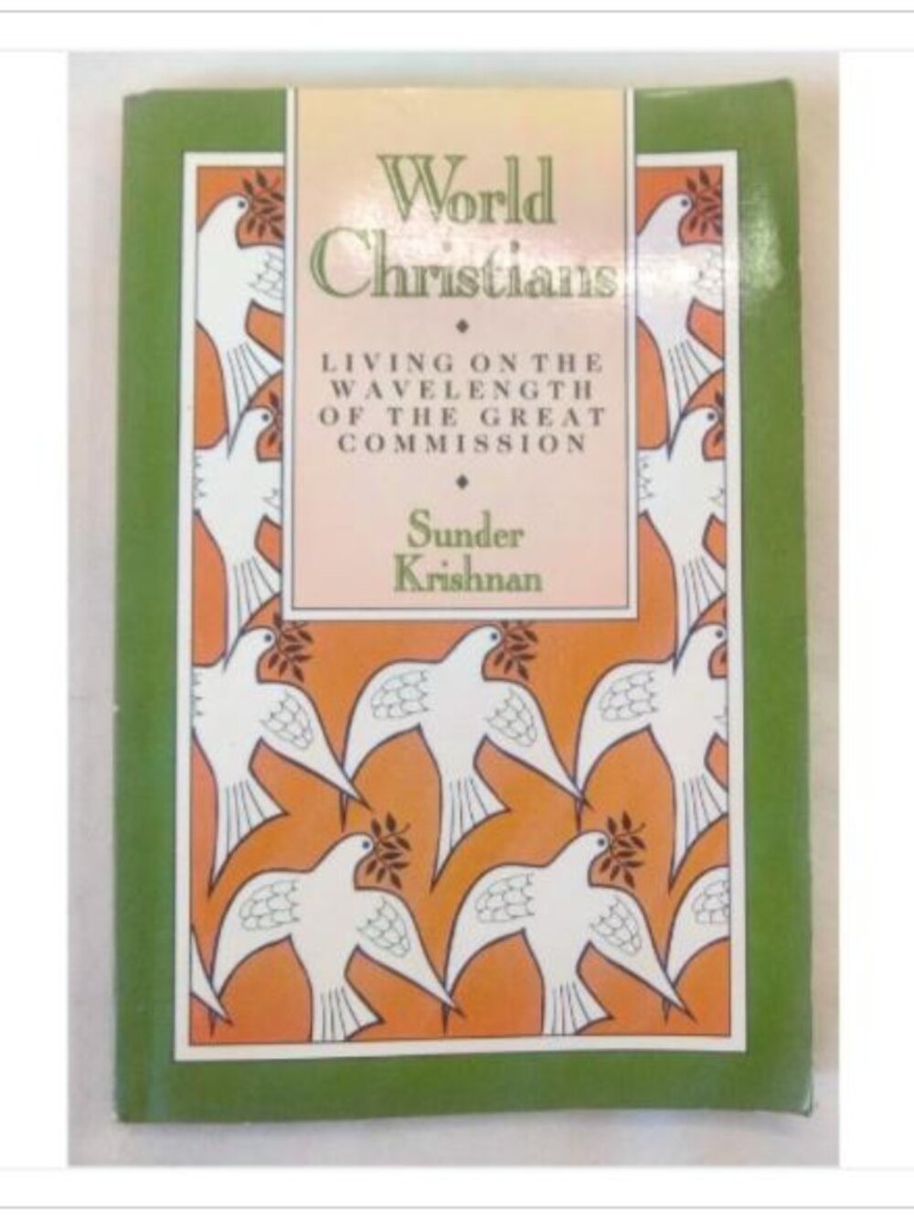 World Christians Living on the Wavelength of the Great Commission 1st 1989 PB